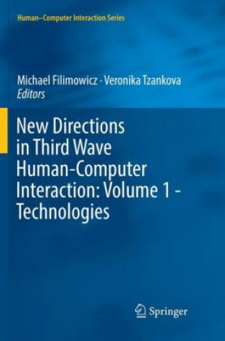 Kniha New Directions in Third Wave Human-Computer Interaction: Volume 1 - Technologies Michael Filimowicz