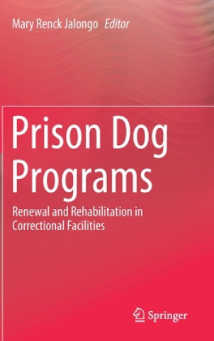 Knjiga Prison Dog Programs Mary Renck Jalongo