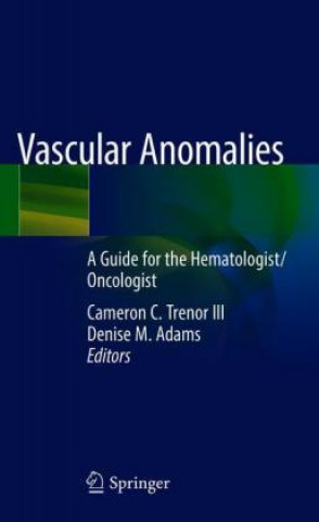 Kniha Vascular Anomalies Cameron C. Trenor