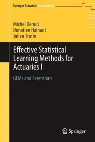 Könyv Effective Statistical Learning Methods for Actuaries I Michel Denuit