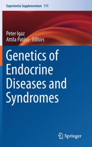 Carte Genetics of Endocrine Diseases and Syndromes Peter Igaz
