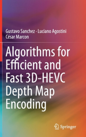 Knjiga Algorithms for Efficient and Fast 3D-HEVC Depth Map Encoding Gustavo Sanchez
