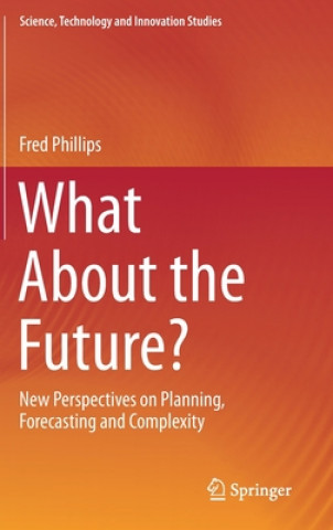 Knjiga What About the Future? Fred Phillips