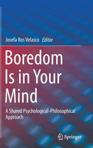 Kniha Boredom Is in Your Mind Josefa Ros Velasco