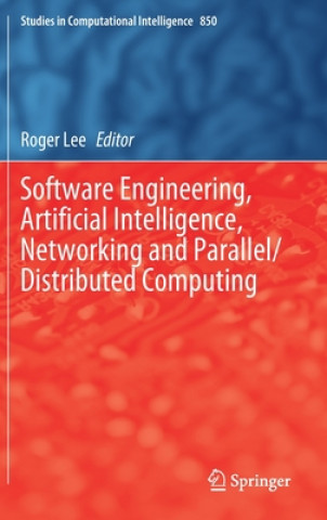Книга Software Engineering, Artificial Intelligence, Networking and Parallel/Distributed Computing Roger Lee