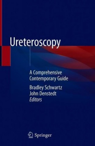 Knjiga Ureteroscopy Bradley Schwartz