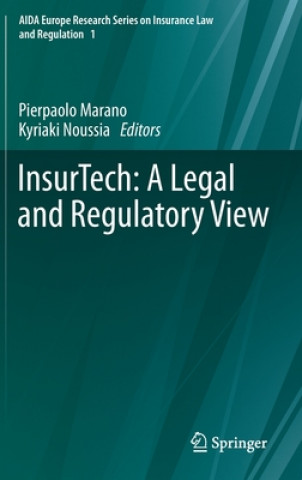Kniha InsurTech: A Legal and Regulatory View Pierpaolo Marano