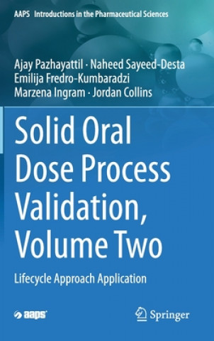Knjiga Solid Oral Dose Process Validation, Volume Two Ajay Pazhayattil