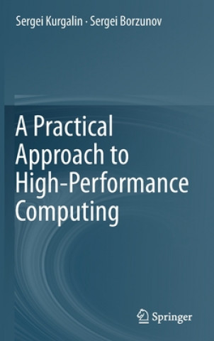 Book Practical Approach to High-Performance Computing Sergei Kurgalin