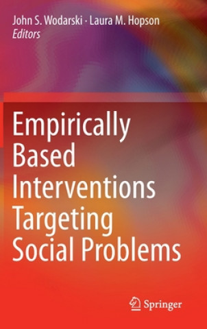 Book Empirically Based Interventions Targeting Social Problems John S. Wodarski