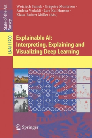 Kniha Explainable AI: Interpreting, Explaining and Visualizing Deep Learning Wojciech Samek