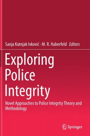 Книга Exploring Police Integrity Sanja Kutnjak Ivkovic