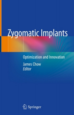 Kniha Zygomatic Implants James Chow