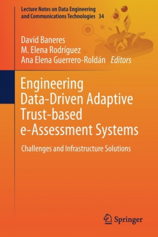 Knjiga Engineering Data-Driven Adaptive Trust-based e-Assessment Systems David Baneres