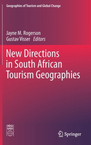 Carte New Directions in South African Tourism Geographies Jayne M. Rogerson