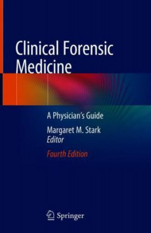 Книга Clinical Forensic Medicine Margaret M. Stark