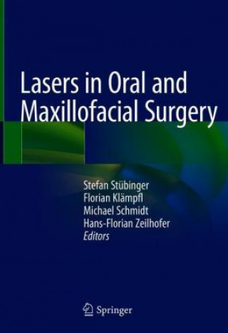 Kniha Lasers in Oral and Maxillofacial Surgery Stefan Stübinger