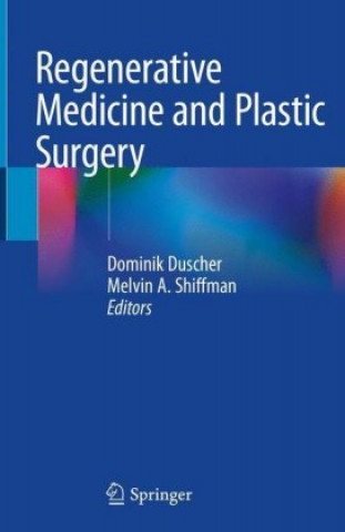 Könyv Regenerative Medicine and Plastic Surgery Dominik Duscher