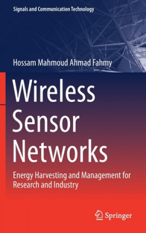 Knjiga Wireless Sensor Networks Hossam Mahmoud Ahmad Fahmy