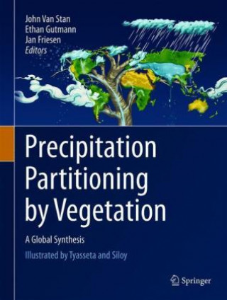 Carte Precipitation Partitioning by Vegetation John T. Van Stan
