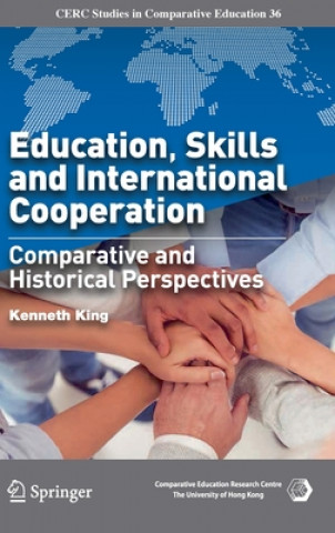 Kniha Education, Skills and International Cooperation Kenneth King