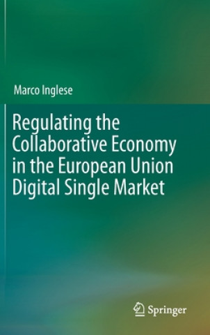 Kniha Regulating the Collaborative Economy in the European Union Digital Single Market Marco Inglese