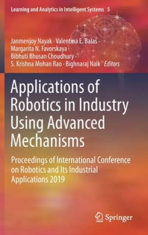 Könyv Applications of Robotics in Industry Using Advanced Mechanisms Janmenjoy Nayak