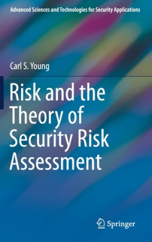Könyv Risk and the Theory of Security Risk Assessment Carl S. Young
