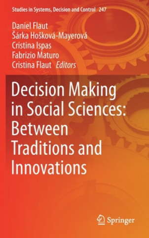 Kniha Decision Making in Social Sciences: Between Traditions and Innovations Daniel Flaut