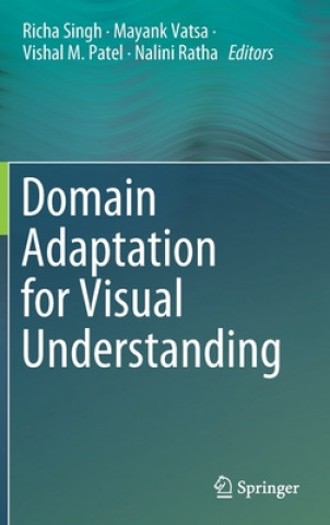 Książka Domain Adaptation for Visual Understanding Richa Singh