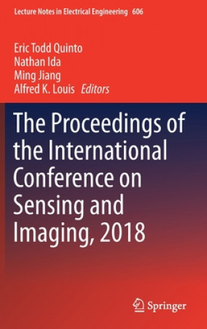 Kniha Proceedings of the International Conference on Sensing and Imaging, 2018 Eric Todd Quinto