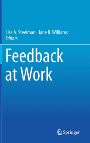 Knjiga Feedback at Work Lisa A. Steelman