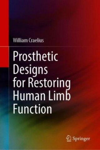 Book Prosthetic Designs for Restoring Human Limb Function William Craelius