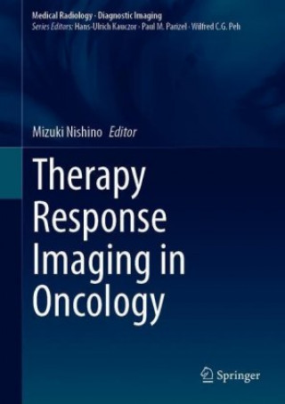 Knjiga Therapy Response Imaging in Oncology Mizuki Nishino