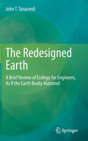 Kniha Redesigned Earth John T. Tanacredi