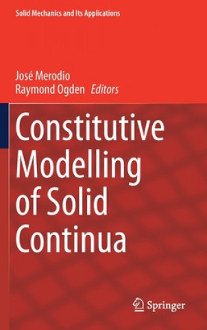 Carte Constitutive Modelling of Solid Continua José Merodio