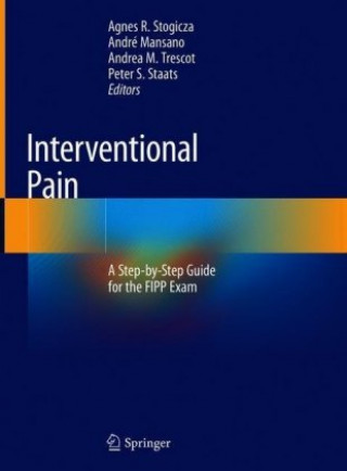 Kniha Interventional Pain Agnes R. Stogicza