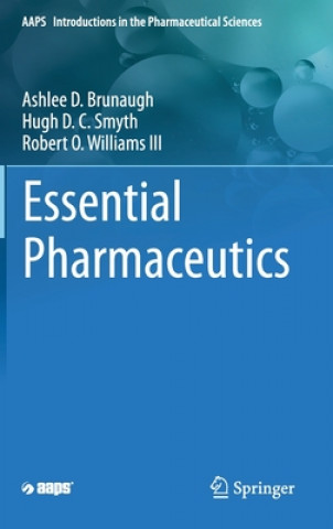 Knjiga Essential Pharmaceutics Ashlee D. Brunaugh