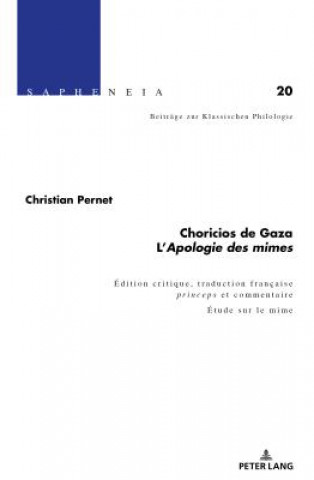 Книга Choricios de Gaza, " l'Apologie Des Mimes " Christian Pernet