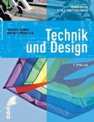 Carte Technik und Design - Handbuch für Lehrpersonen. 1.Zyklus Thomas Stuber