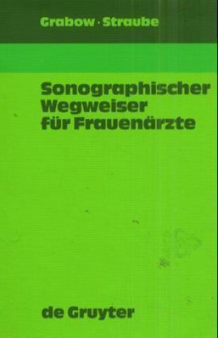 Libro Sonographischer Wegweiser Fur Frauenarzte Doris Grabow