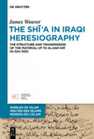 Книга The Shia in Iraqi Heresiography James Weaver