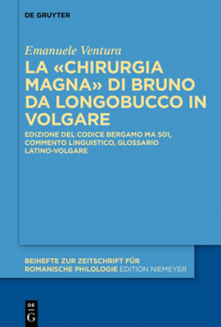 Carte La "Chirurgia Magna" Di Bruno Da Longobucco in Volgare Emanuele Ventura