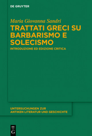 Knjiga Trattati Greci Su Barbarismo E Solecismo Maria Giovanna Sandri
