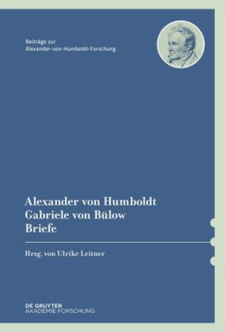 Knjiga Alexander von Humboldt / Gabriele von Bülow, Briefe Ulrike Leitner