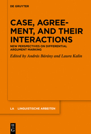 Kniha Case, Agreement, and their Interactions András Bárány