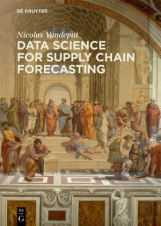 Kniha Data Science for Supply Chain Forecasting Nicolas Vandeput