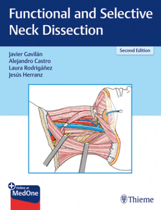 Книга Functional and Selective Neck Dissection Javier Gavilan