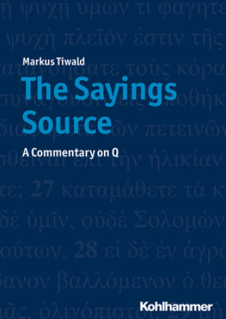 Knjiga The Sayings Source Markus Tiwald