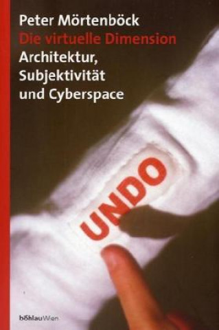 Knjiga Die virtuelle Dimension Peter Mörtenböck